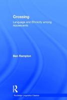 Crossing: Language and Ethnicity among Adolescents