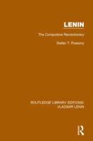 Lenin: The Compulsive Revolutionary