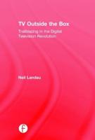 TV Outside the Box: Trailblazing in the Digital Television Revolution
