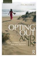 Opting Out and In: On Women's Careers and New Lifestyles