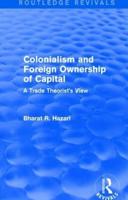 Colonialism and Foreign Ownership of Capital (Routledge Revivals): A Trade Theorist's View