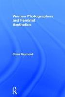 Women Photographers and Feminist Aesthetics