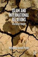 Islam and International Relations: Fractured Worlds