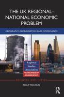 The UK Regional-National Economic Problem: Geography, globalisation and governance