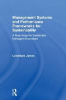 Management Systems and Performance Frameworks for Sustainability: A Road Map for Sustainably Managed Enterprises