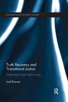 Truth Recovery and Transitional Justice: Deferring human rights issues
