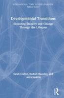 Developmental Transitions: Exploring stability and change through the lifespan