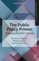 The Public Policy Primer: Managing the Policy Process