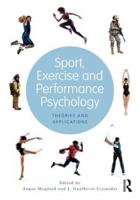 Sport, Exercise, and Performance Psychology: Theories and Applications