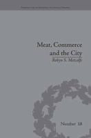 Meat, Commerce and the City: The London Food Market, 1800-1855