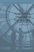 Statistics, Public Debate and the State, 1800-1945: A Social, Political and Intellectual History of Numbers