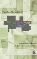 What are you Reading?: The World Market and Indian Literary Production