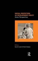 Social Protection as Development Policy: Asian Perspectives