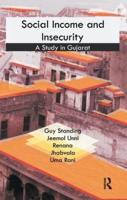 Social Income and Insecurity: A Study in Gujarat