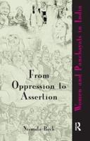 From Oppression to Assertion: Women and Panchayats in India