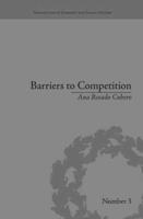 Barriers to Competition: The Evolution of the Debate