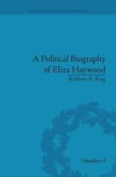 A Political Biography of Eliza Haywood