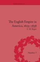 The English Empire in America, 1602-1658: Beyond Jamestown