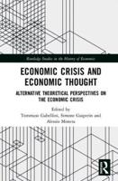 Economic Crisis and Economic Thought: Alternative Theoretical Perspectives on the Economic Crisis