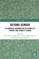 Beyond Gender: An Advanced Introduction to Futures of Feminist and Sexuality Studies