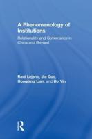 A Phenomenology of Institutions: Relationality and Governance in China and Beyond