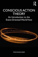 Introduction to Conscious Action Theory