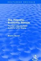 The Yugoslav Economic System