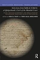 Selections from Subh Al-Ashá by Ali-Qalqashandi, Chief Clark of the Mamluk Court Egypt