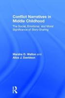 Conflict Narratives in Middle Childhood: The Social, Emotional, and Moral Significance of Story-Sharing