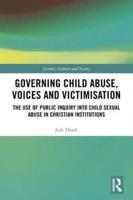 Governing Child Abuse Voices and Victimisation: The Use of Public Inquiry into Child Sexual Abuse in Christian Institutions