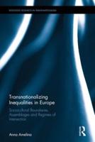 Transnationalizing Inequalities in Europe: Sociocultural Boundaries, Assemblages and Regimes of Intersection