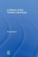 A History of the Theatre Laboratory