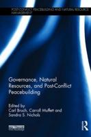 Governance, Natural Resources, and Post-Conflict Peacebuilding