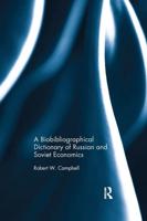 A Biobibliographical Dictionary of Russian and Soviet Economics