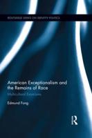 American Exceptionalism and the Remains of Race: Multicultural Exorcisms