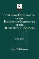 Companion Encyclopedia of the History and Philosophy of the Mathematical Sciences. Volume Two