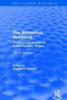The Romantics Reviewed Part C Shelley, Keats and London Radical Writers