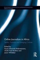 Online Journalism in Africa: Trends, Practices and Emerging Cultures