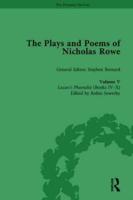 The Plays and Poems of Nicholas Rowe. Volume V Lucan's Pharsalia (Books IV-X)