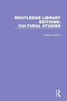 Routledge Library Editions. Cultural Studies