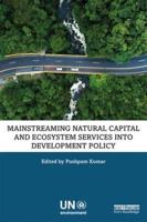 Mainstreaming Natural Capital and Ecosystem Services Into Development Policy