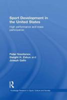 Sport Development in the United States: High Performance and Mass Participation