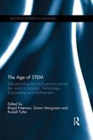 The Age of STEM: Educational policy and practice across the world in Science, Technology, Engineering and Mathematics