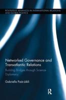 Networked Governance and Transatlantic Relations: Building Bridges through Science Diplomacy