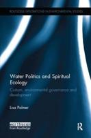 Water Politics and Spiritual Ecology: Custom, environmental governance and development