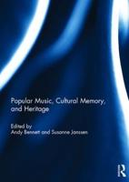 Popular Music, Cultural Memory and Heritage