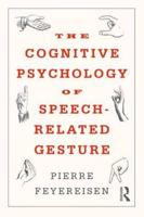 The Cognitive Psychology of Speech-Related Gesture