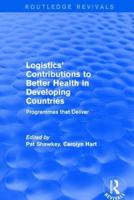 Logistics' Contributions to Better Health in Developing Countries: Programmes that Deliver