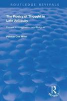 hThe Poetry of Thought in Late Antiquity: Essays in Imagination and Religion