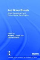 Just Green Enough: Urban Development and Environmental Gentrification